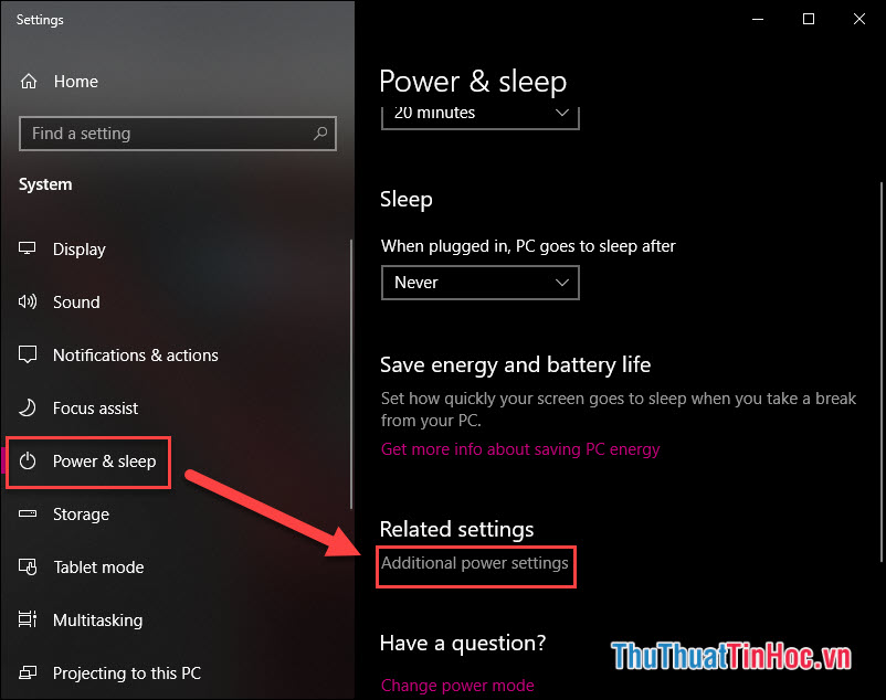Chọn Power & Sleep - Chọn Additional Power Settings