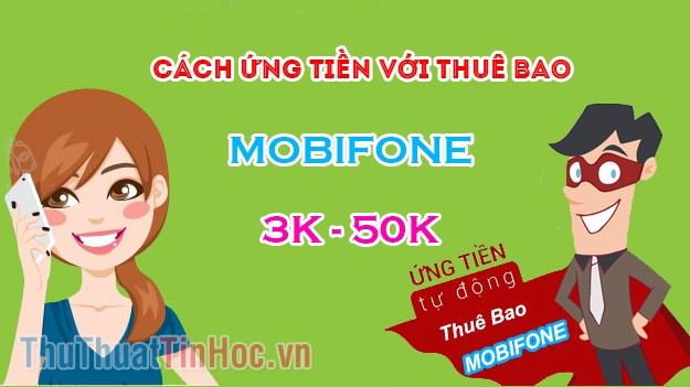 Cách ứng tiền Mobifone nhanh từ 5k, 10k, 20k, 30k, 50k bằng tin nhắn