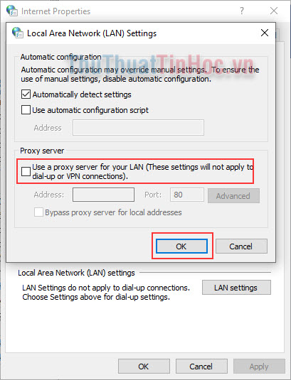 Bỏ chọn dòng Use a proxy server for your LAN và nhấn OK