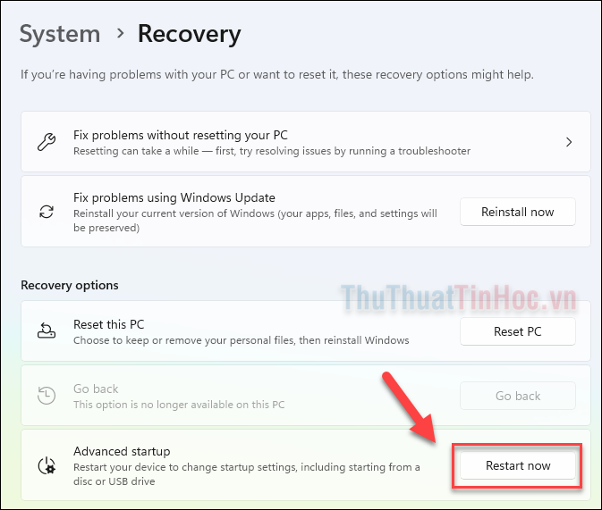 Chọn Advanced startup, sau đó nhấn Restart now
