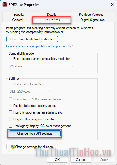 Chuyển sang tab Compatibility và chọn nút Change high DPI settings