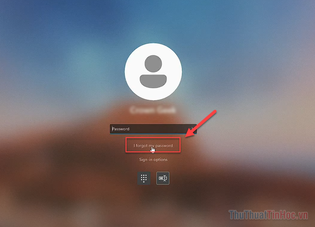 Đăng nhập Windows 11, nhấn vào liên kết I forgot my password Đăng nhập Windows 11, nhấn vào liên kết I forgot my password
