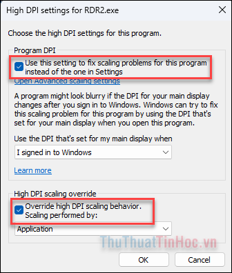 Kích hoạt Override high DPI scaling behavior - Nhấn OK để lưu lại