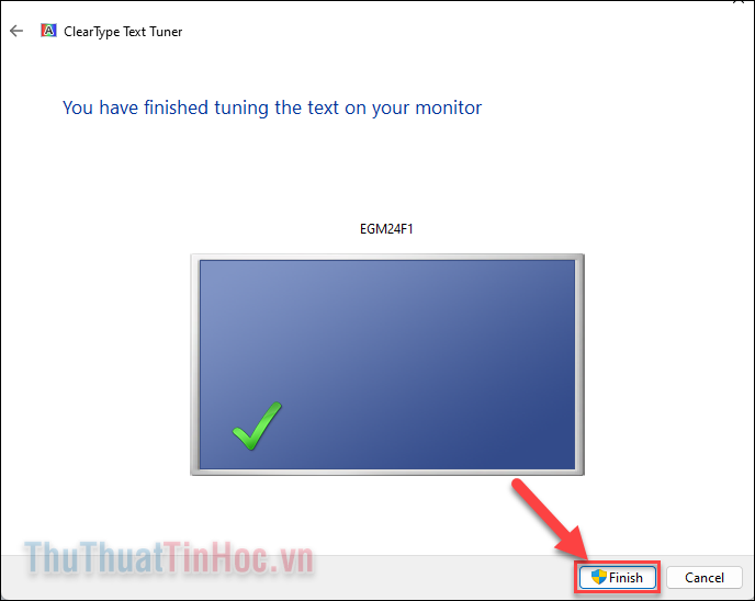 Nhấn Finish để bắt đầu áp dụng thiết lập