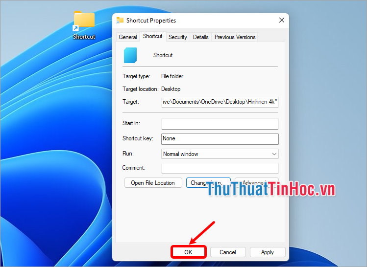 Chọn tiếp OK để đóng properties