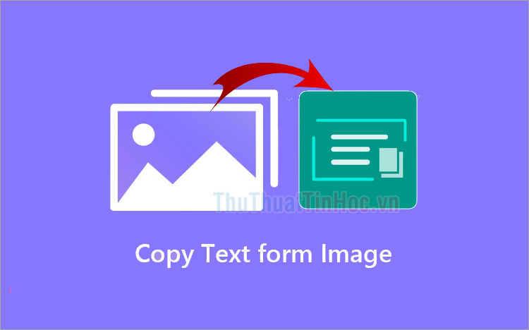 Cách sao chép chữ trên ảnh dễ dàng