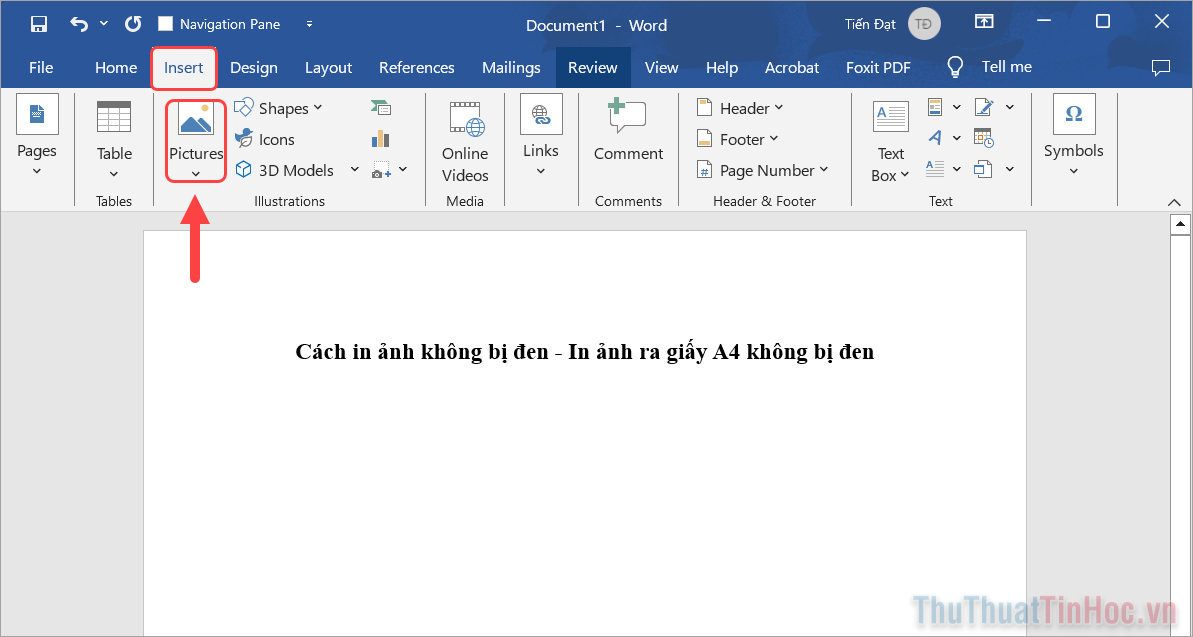 Chọn Insert → Pictures để thêm hình ảnh in trên giấy A4 vào phần mềm Word