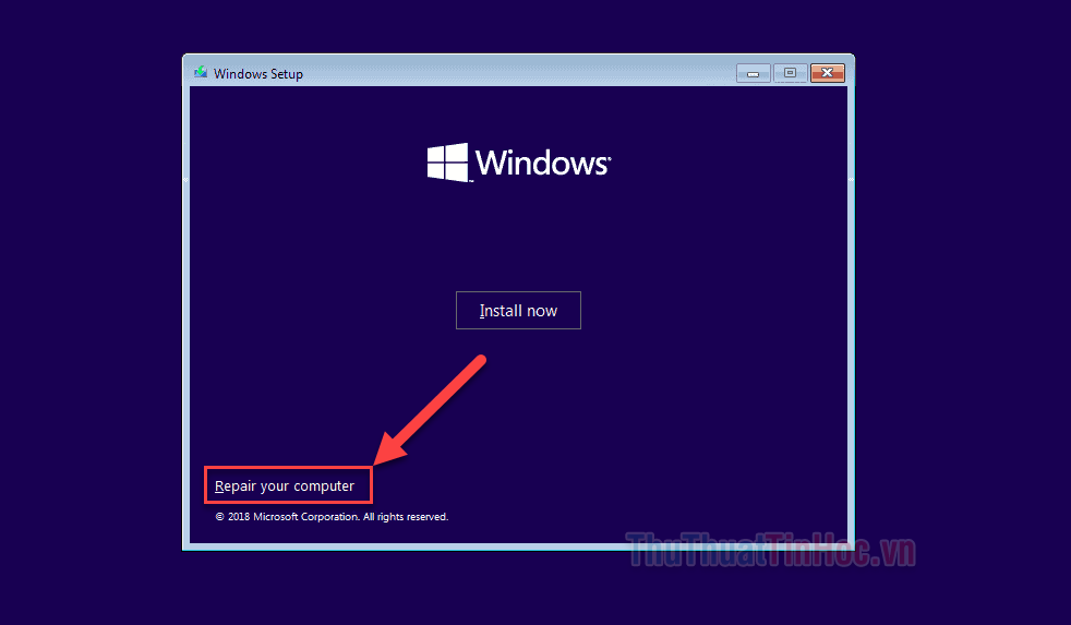 Chọn Repair your computer