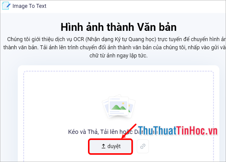 Truy cập vào website ImagetoText, trên giao diện bạn chọn duyệt