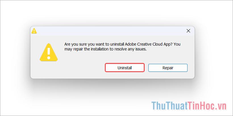 Chọn Uninstall để xác nhận gỡ phần mềm