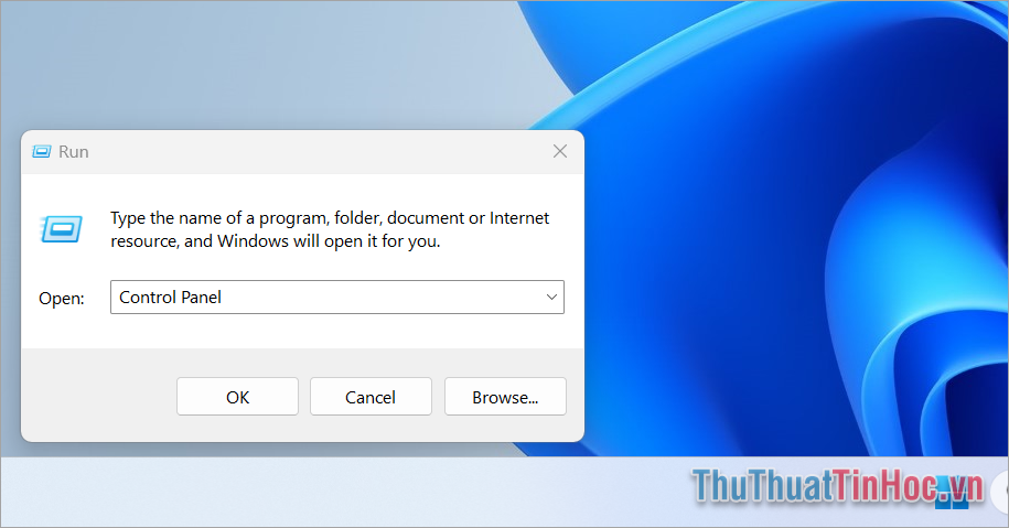 Cách mở Control Panel trên Windows 11 bằng cửa sổ RUN Cách mở Control Panel trên Windows 11 bằng cửa sổ RUN