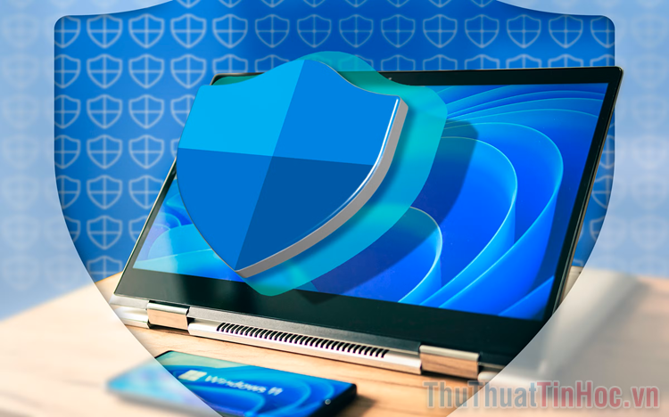Có cần cài phần mềm diệt virus cho Windows 11 không