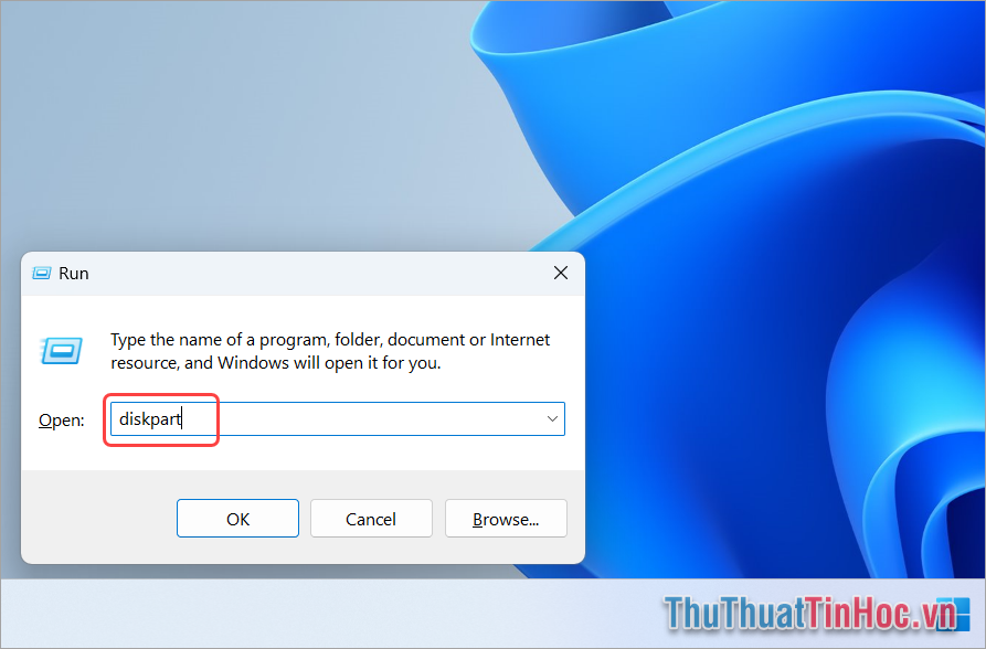 Nhấn Windows + R và nhập từ khóa Diskpart