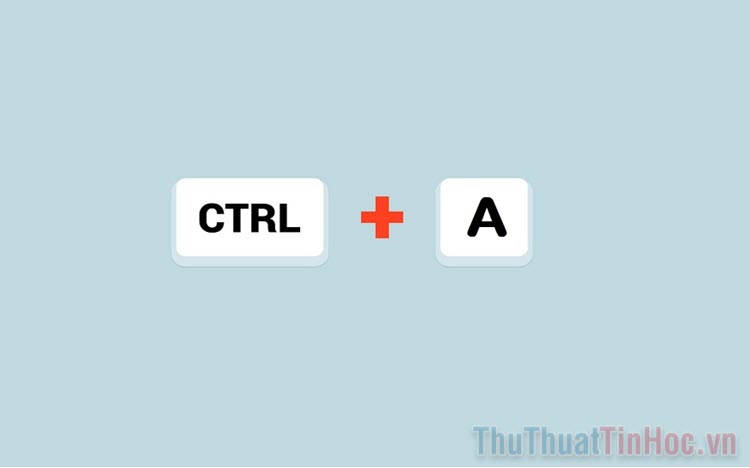 Cách Copy – Paste toàn bộ nội dung trên Laptop không cần chuột