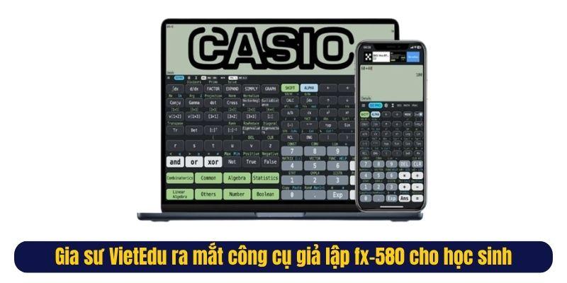 Gia sư VietEdu ra mắt công cụ giả lập fx-580 cho học sinh Gia sư VietEdu ra mắt công cụ giả lập fx-580 cho học sinh